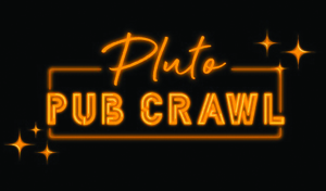 Pluto Pub Crawl