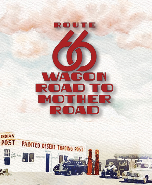 Wagon Road to Mother Road